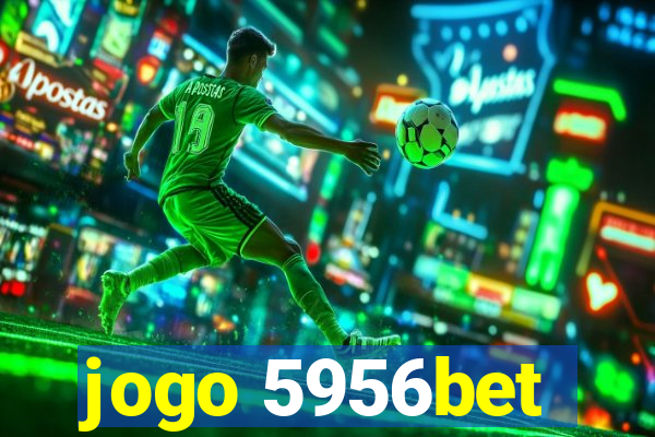 jogo 5956bet